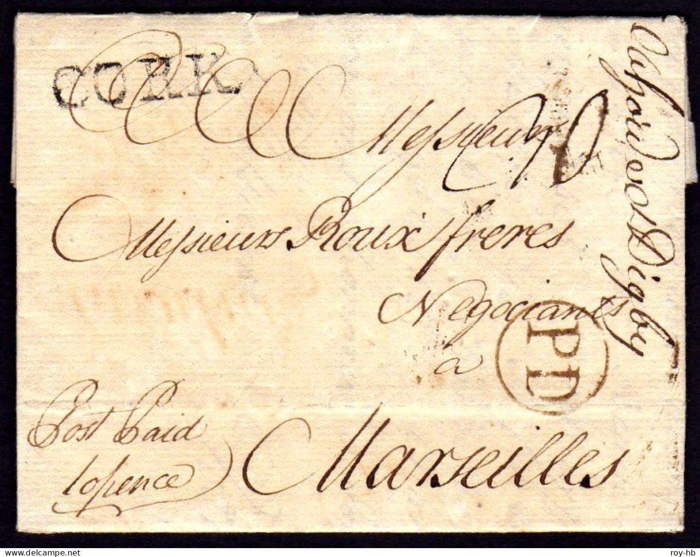 1763 Entire Letter From Cork To Marseilles With Very Fine Large CORK In Black, M/s Post Paid / 10 Pence. - Prephilately