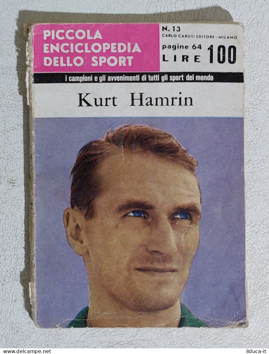 I114916 Cs1 Piccola Enciclopedia Dello Sport Nr 13 - Kurt Hamrin - Carusi 1963 - Deportes