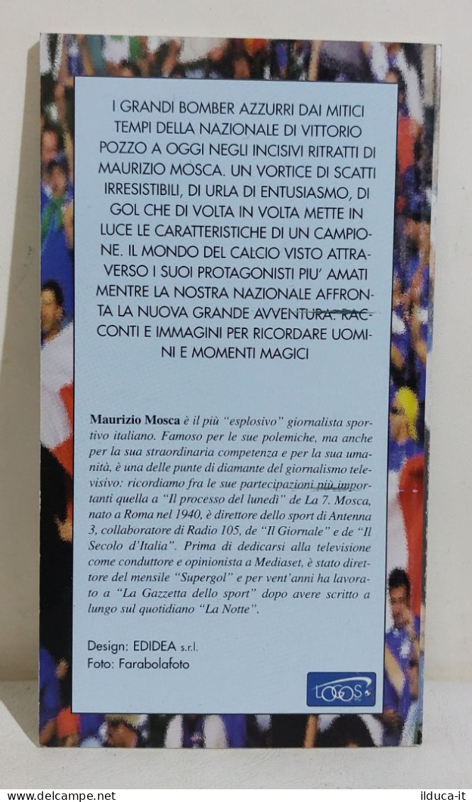 I114920 Cs1 Maurizio Mosca - I Grandi Bomber Azzurri - Da Meazza A Del Piero - Sports