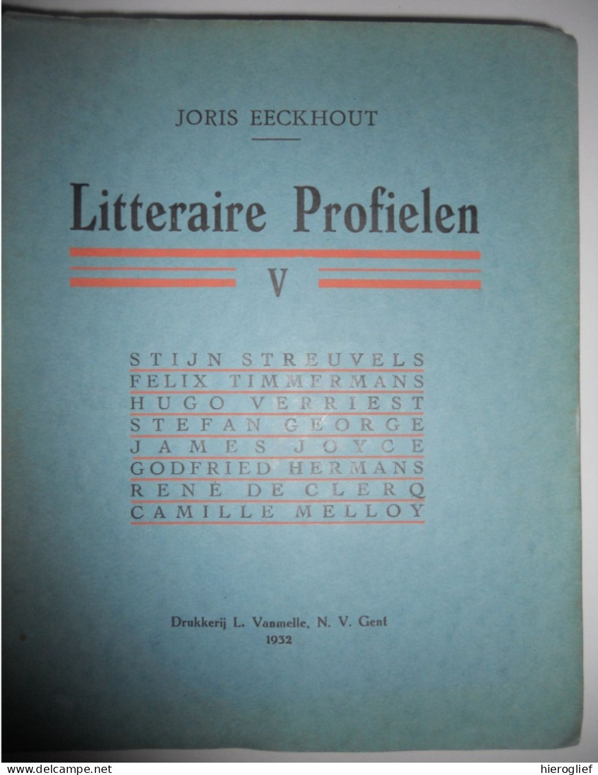 LITERAIRE PROFIELEN V  Door J Eeckhout - Stijn Streuvels Felix Timmermans Hugo Verriest Godfried Hermans René De Clerq - Littérature