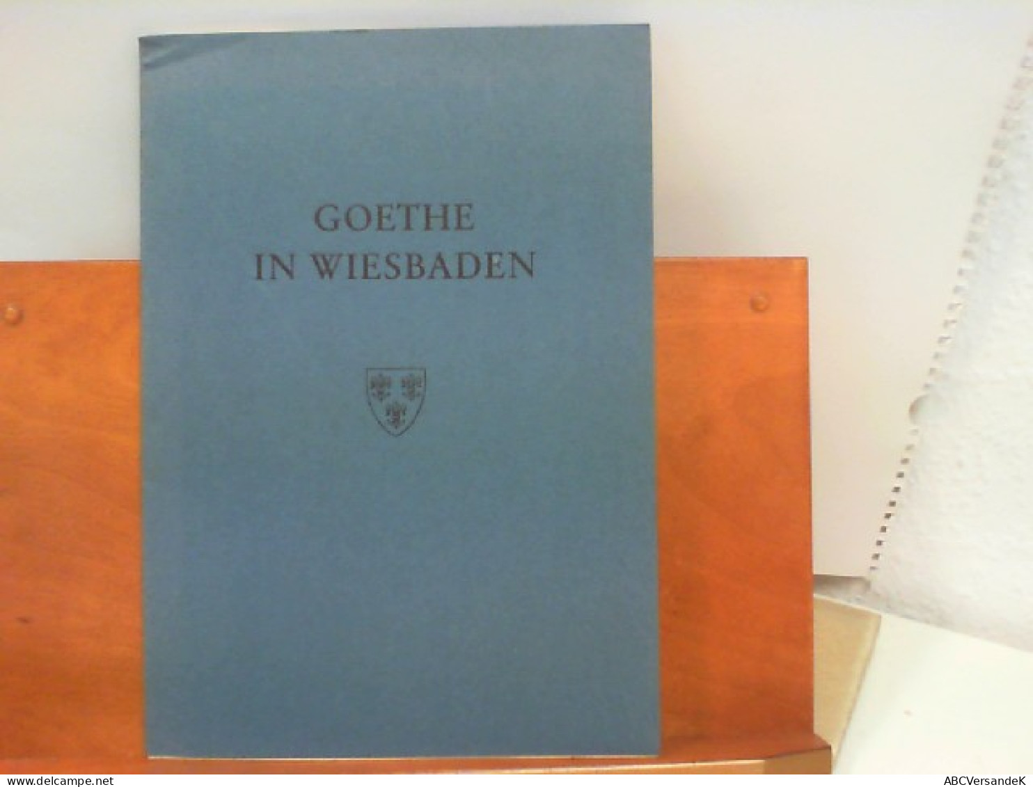 Goethe In Wiesbaden 1814 Und 1815 - Signierte Bücher