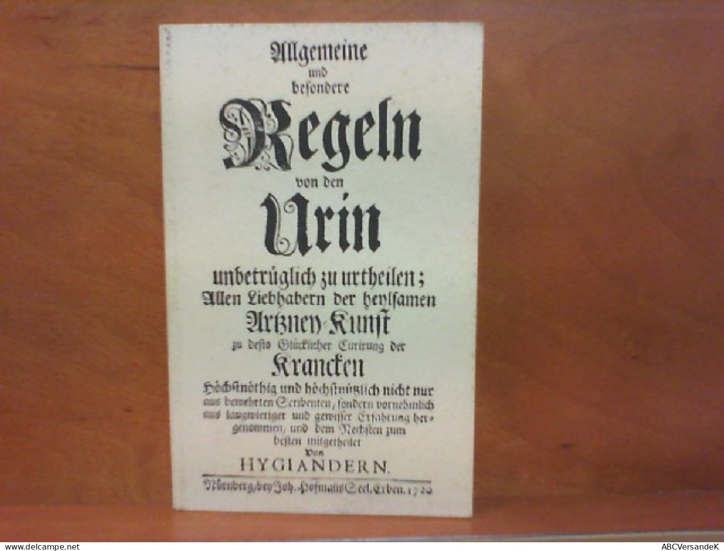 Allgemeine Und Besondere Regeln Von Den Urin Unbetrüglich Zu Urtheilen - Faksimile Der Ausgabe Von 1744 - Medizin & Gesundheit