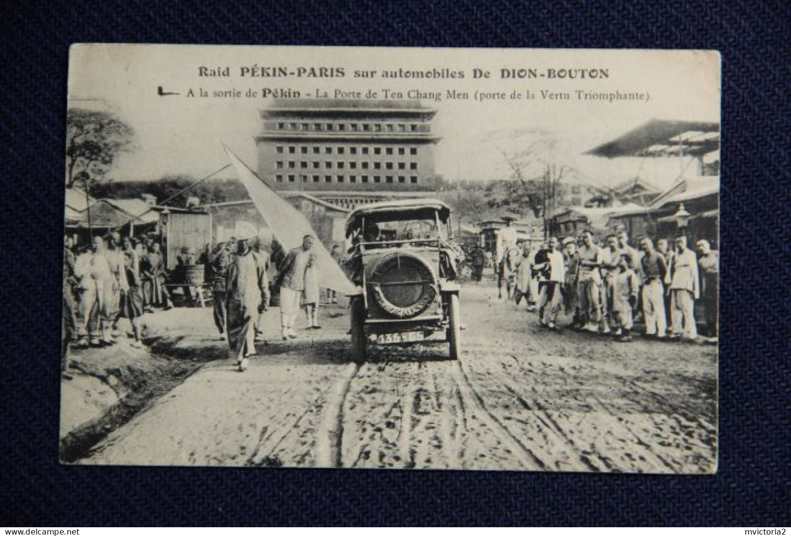 CHINE - PEKIN, Porte De TEN CHANG MEN , Raid PEKIN PARIS Sur Automobiles De DION BOUTON - China