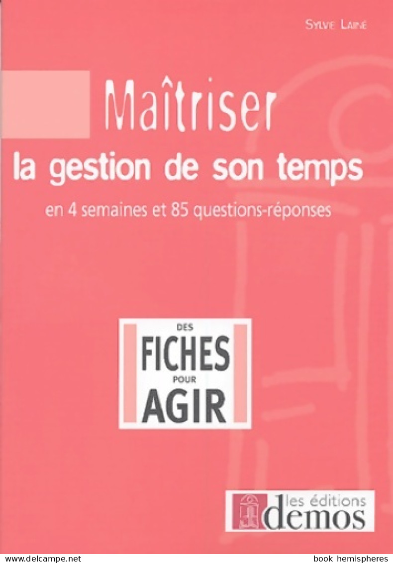 Maîtriser La Gestion De Son Temps : En Quatre Semaines Et 85 Questions/réponses De Cyril Schweizer (2004) - Comptabilité/Gestion
