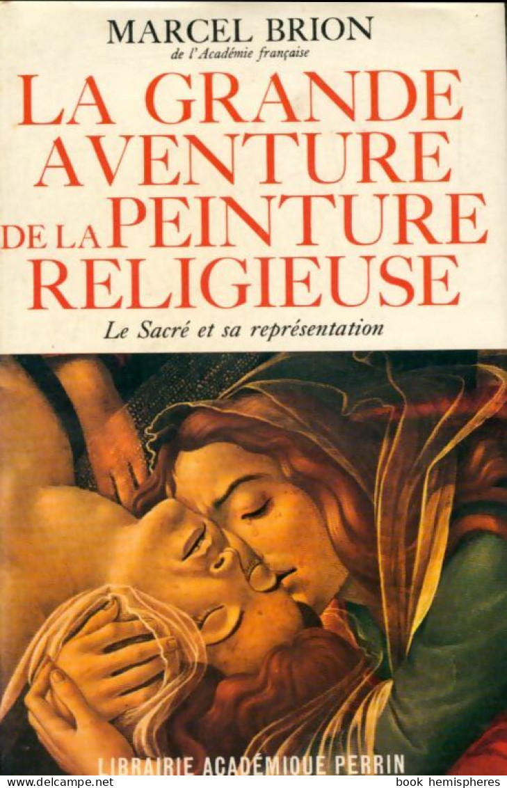 La Grande Aventure De La Peinture Religieuse. De Marcel Brion (1968) - Art