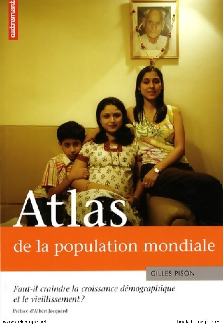 Atlas De La Population Mondiale De Gilles Pison (2009) - Cartes/Atlas