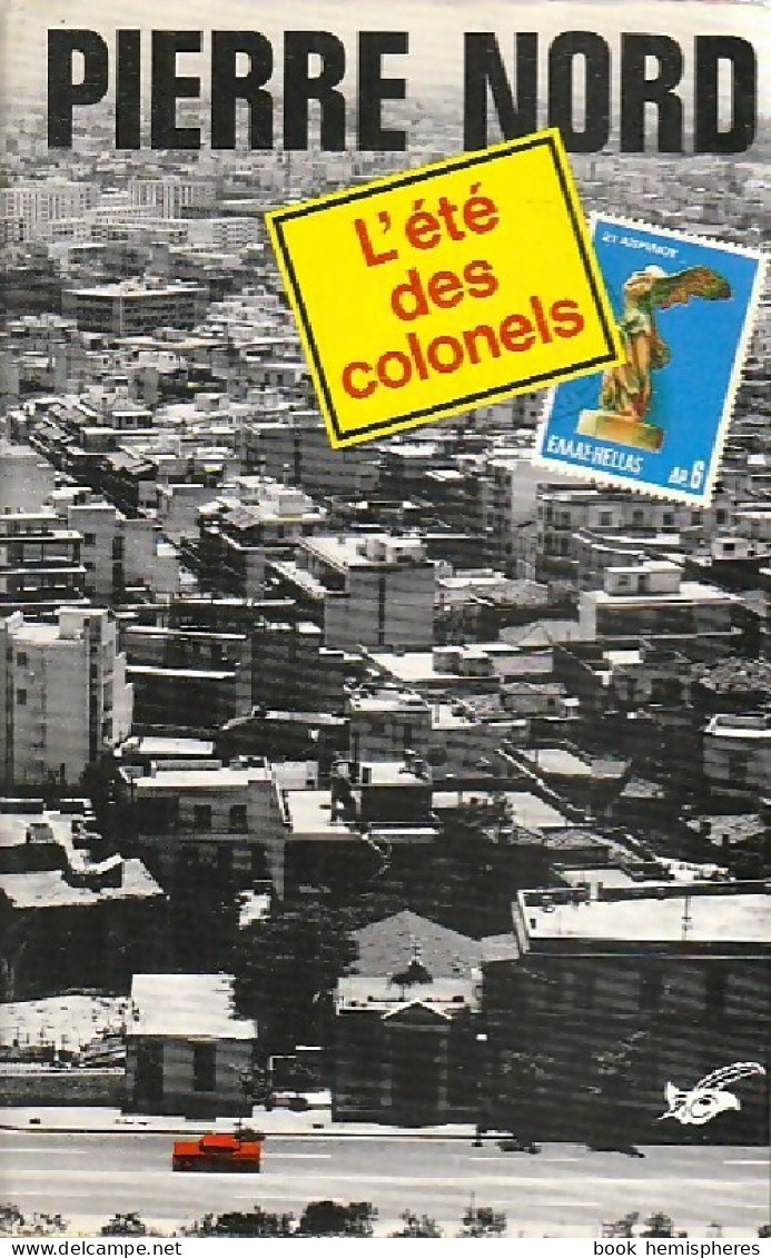 L'été Des Colonels De Pierre Nord (1974) - Old (before 1960)