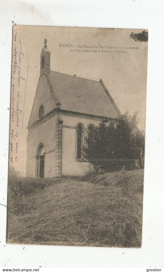 EXMES (ORNE) LA  CHAPELLE SAINTE OPPORTUNE CONSTRUITE SUR LES RUINES DE L'ANCIEN CHATEAU - Exmes