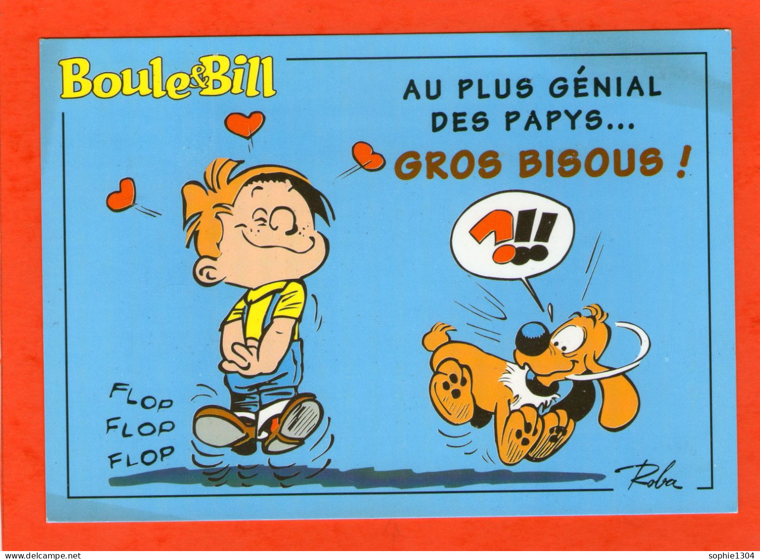 BOULE & BILL - Au Plus Génial Des Papys ....GROS BISOUS - (ROBA) - - Comicfiguren