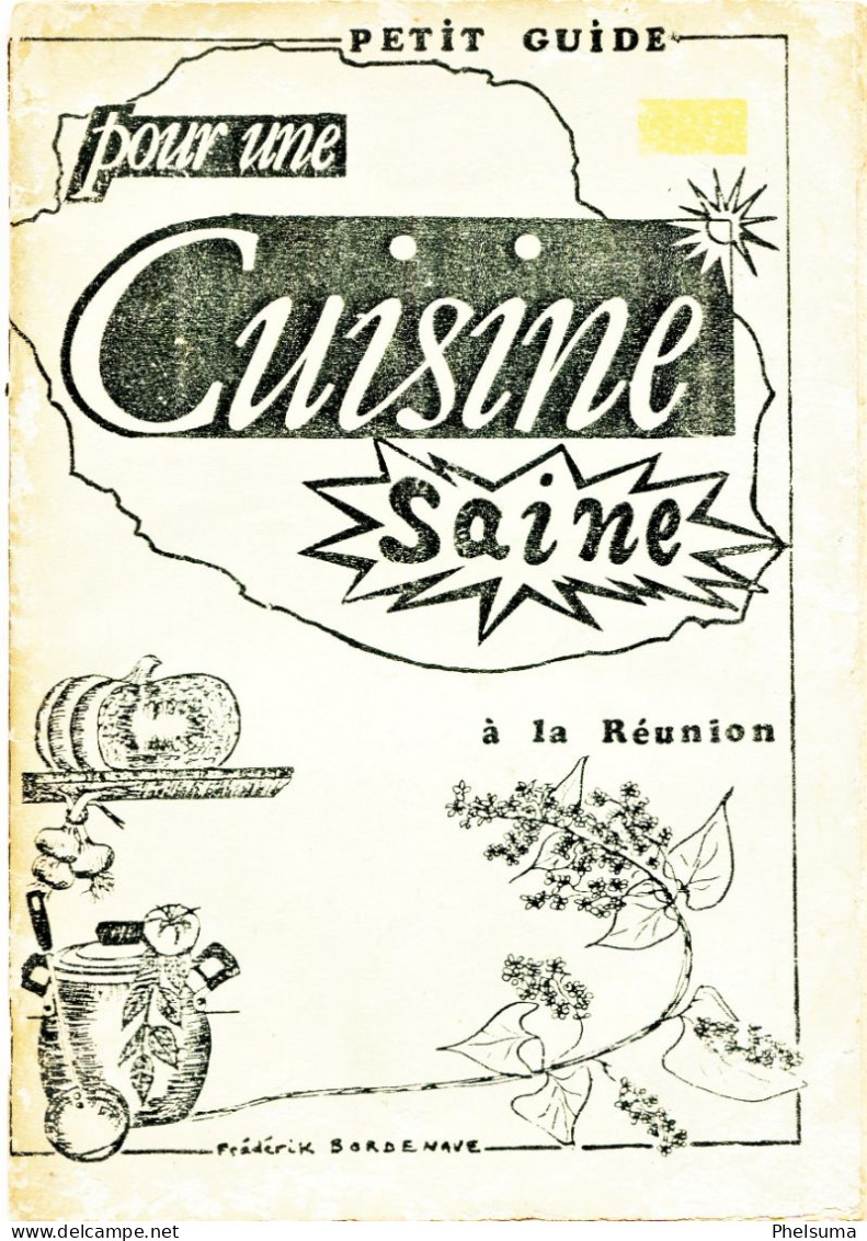 Rare - Petit Guide Pour Une Cuisine Saine à  La REUNION -  Frederik Bordenave - Outre-Mer