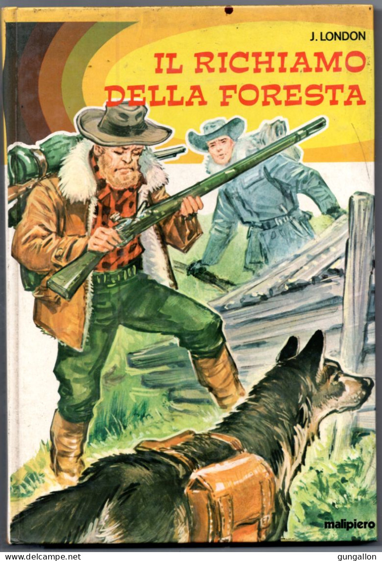 Il Richiamo Della Foresta (Malipiero Editore 1975) Libro Cartonato Per Ragazzi - Bambini E Ragazzi