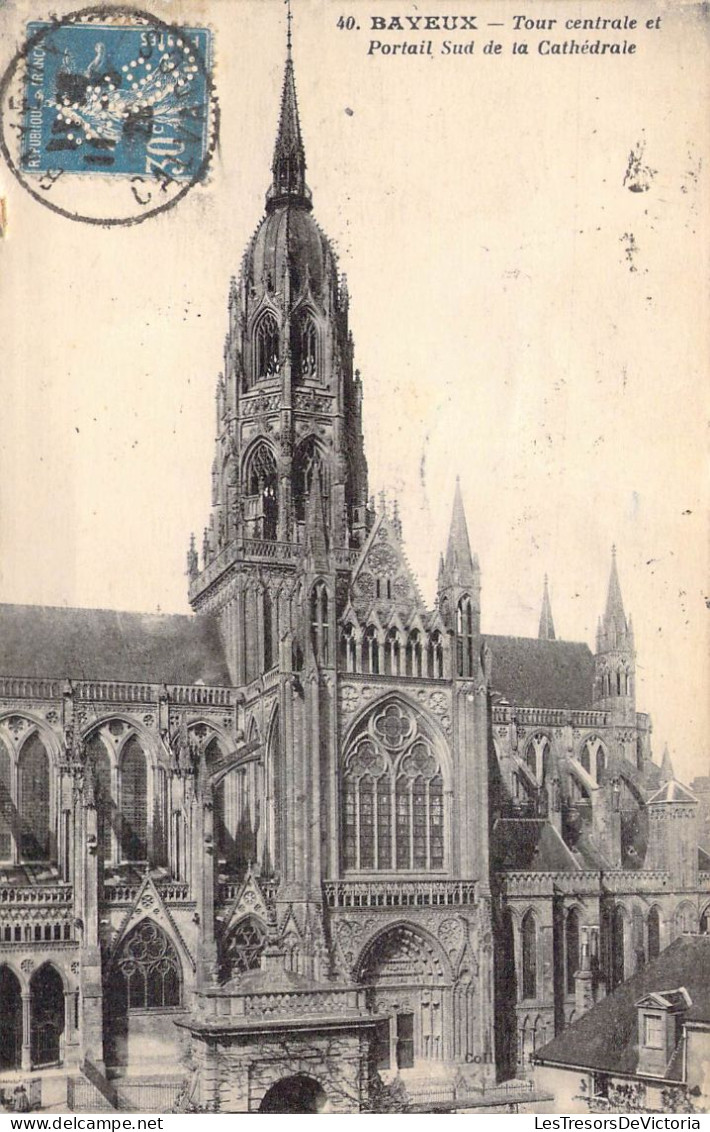 FRANCE - 14 - Bayeux - Tour Centrale Et Portail Sud De La Cathédrale - Carte Postale Ancienne - Bayeux