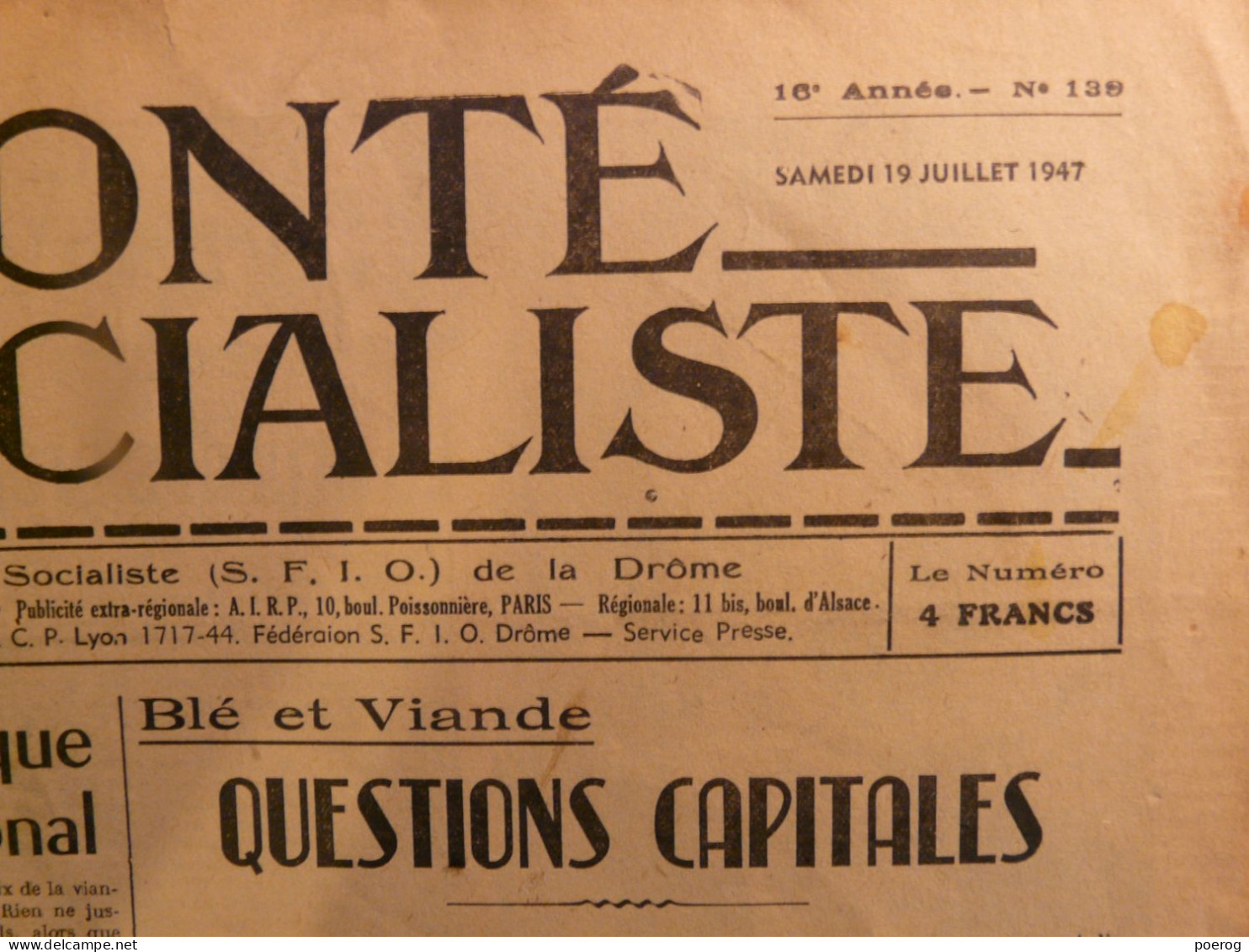 LA VOLONTE SOCIALISTE Du 19 JUILLET 1947 - BLE ET VIANDE QUESTIONS CAPITALES - SFIO DE LA DROME - SYNDICALISME - General Issues