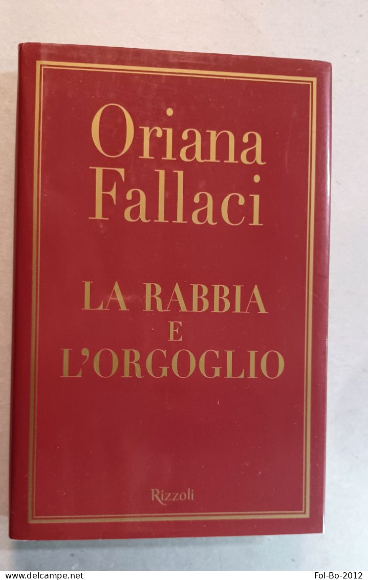 Oriana Fallaci La Rabbia E L'orgoglio Rizzoli 2015 - Grandi Autori