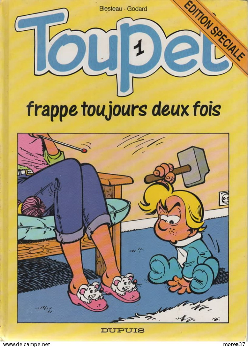 TOUPET   "Frappe Toujours Deux Fois"   Tome 1   De BLESTEAU / GODARD   DUPUIS - Toupet