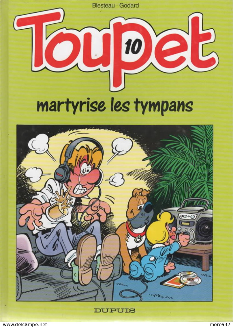 TOUPET   "Martyrise Les Tympans  "   Tome 10   EO  De BLESTEAU / GODARD   DUPUIS - Toupet