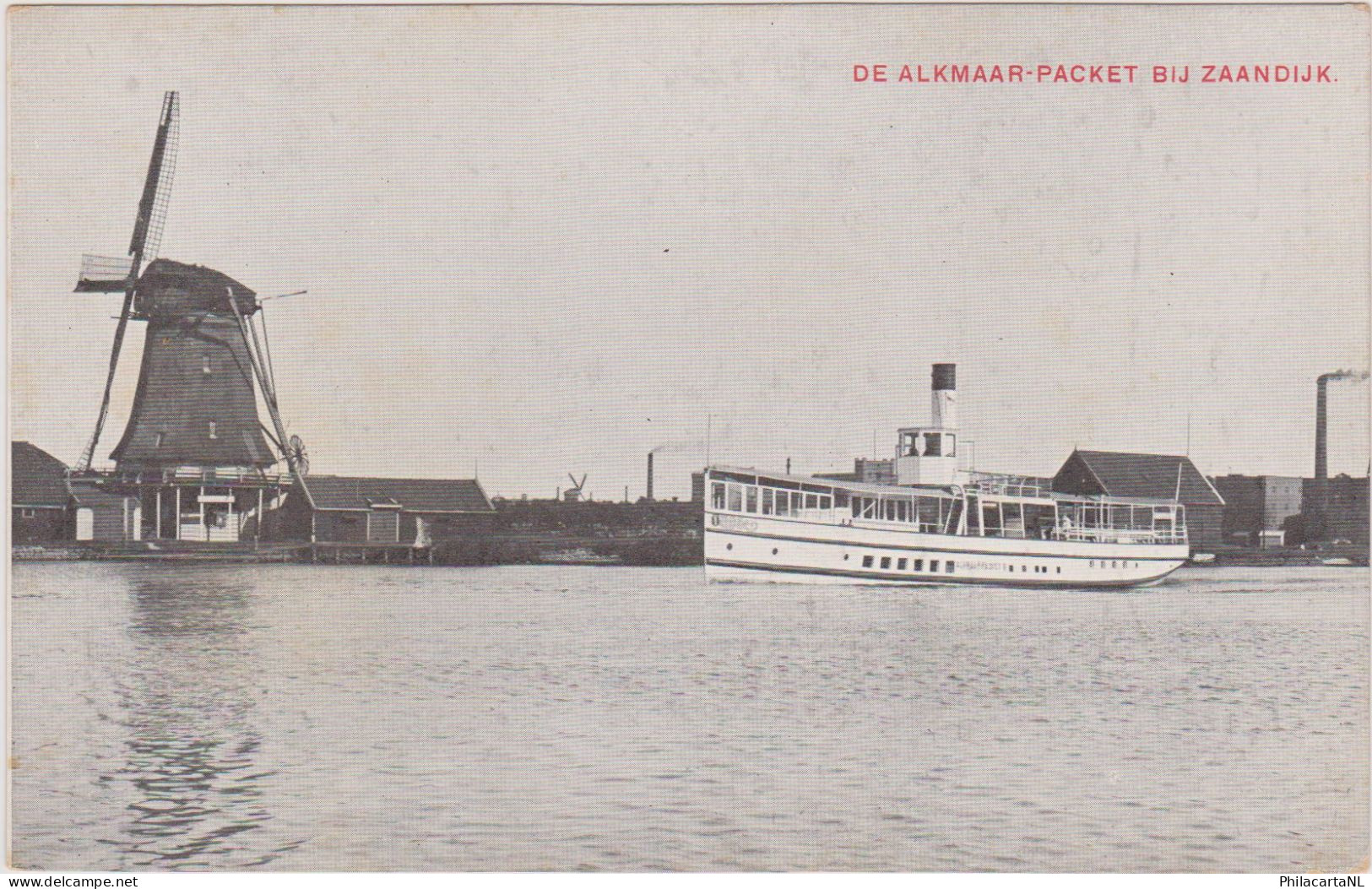 Zaandijk - De Alkmaar Packet Stoomboot Met Molen - Zaanstreek