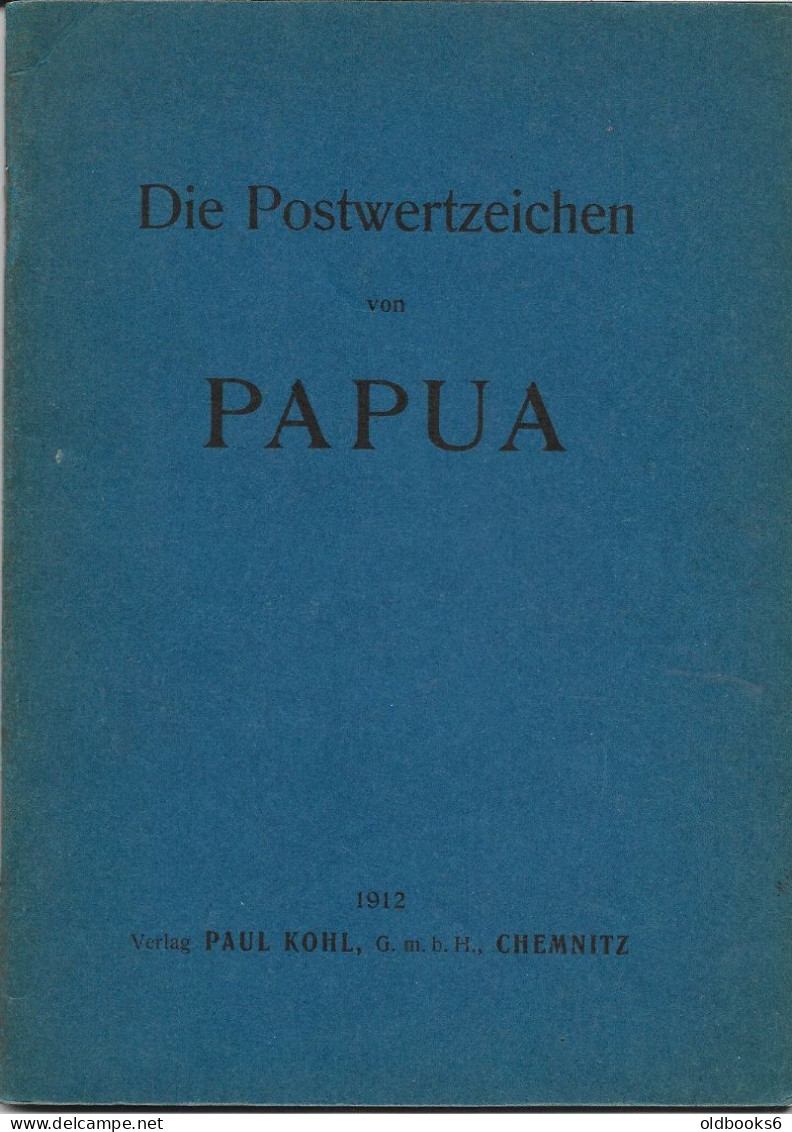 Papua Neuguinea. Die Postwertzeichen Von Papua. 1912. - Handbücher