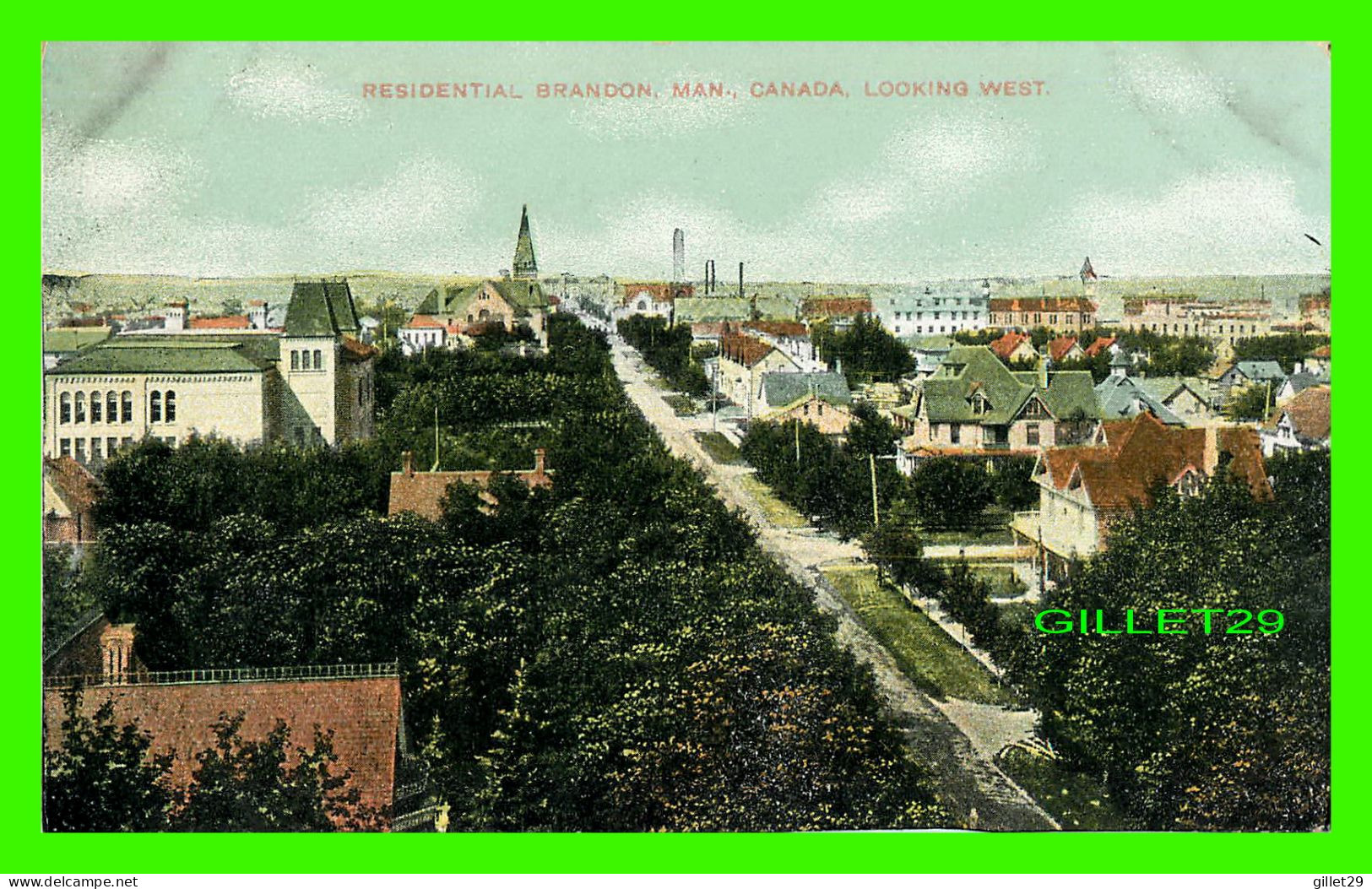 BRANDON, MANITOBA - VIEW OF THE RESIDENTIAL PART OF BRANDON - LOOKING WEST - POUB. BY NERLICH & CO - - Brandon