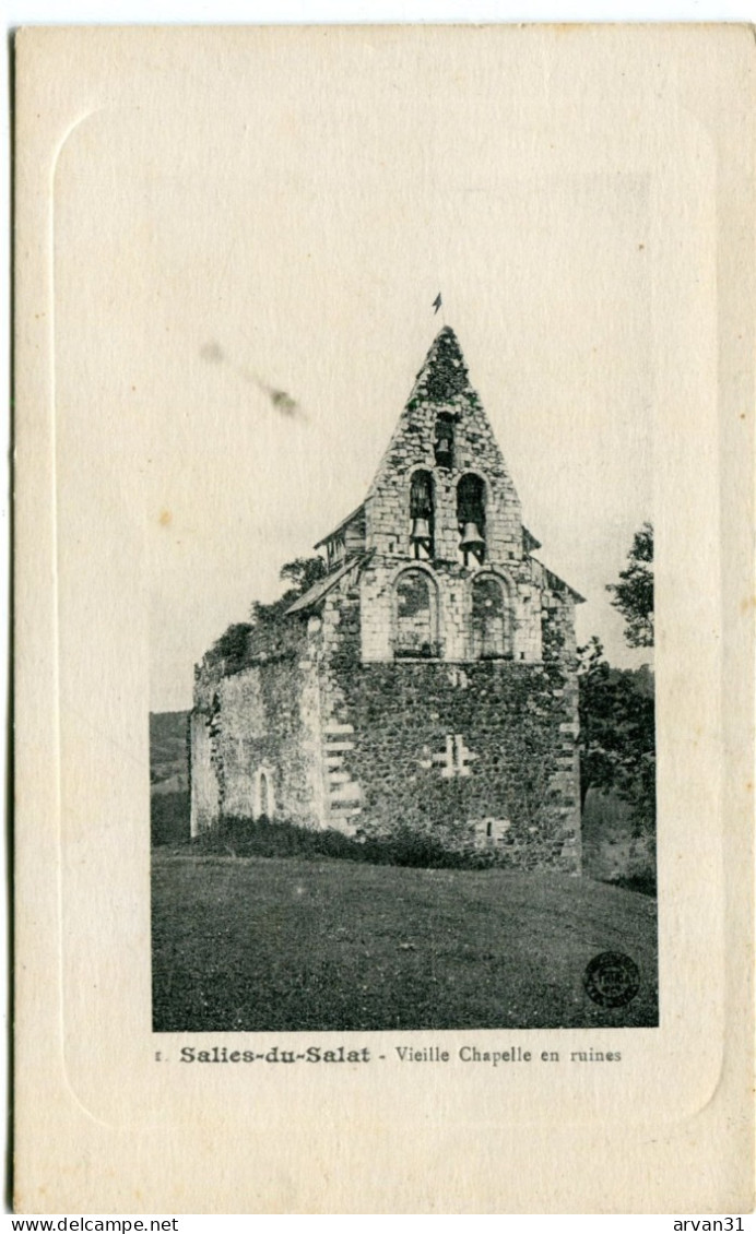 SALIES Du SALAT - VIEILLE CHAPELLE En RUINES - - Salies-du-Salat