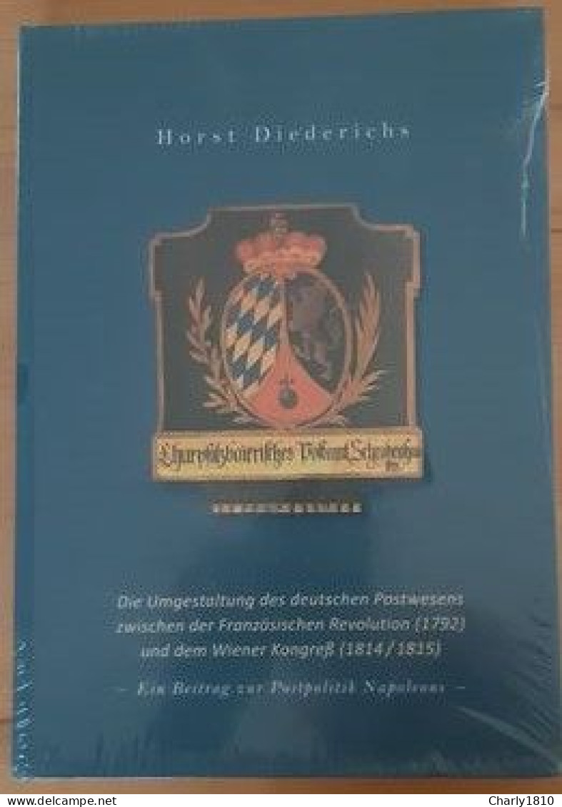 Die Umgestaltung Des Deutschen Postwesens Zwischen Der Französischen Revolution (1792) Und Dem Wiener Kongreß (1814/1815 - Posta Marittima E Storia Marittima