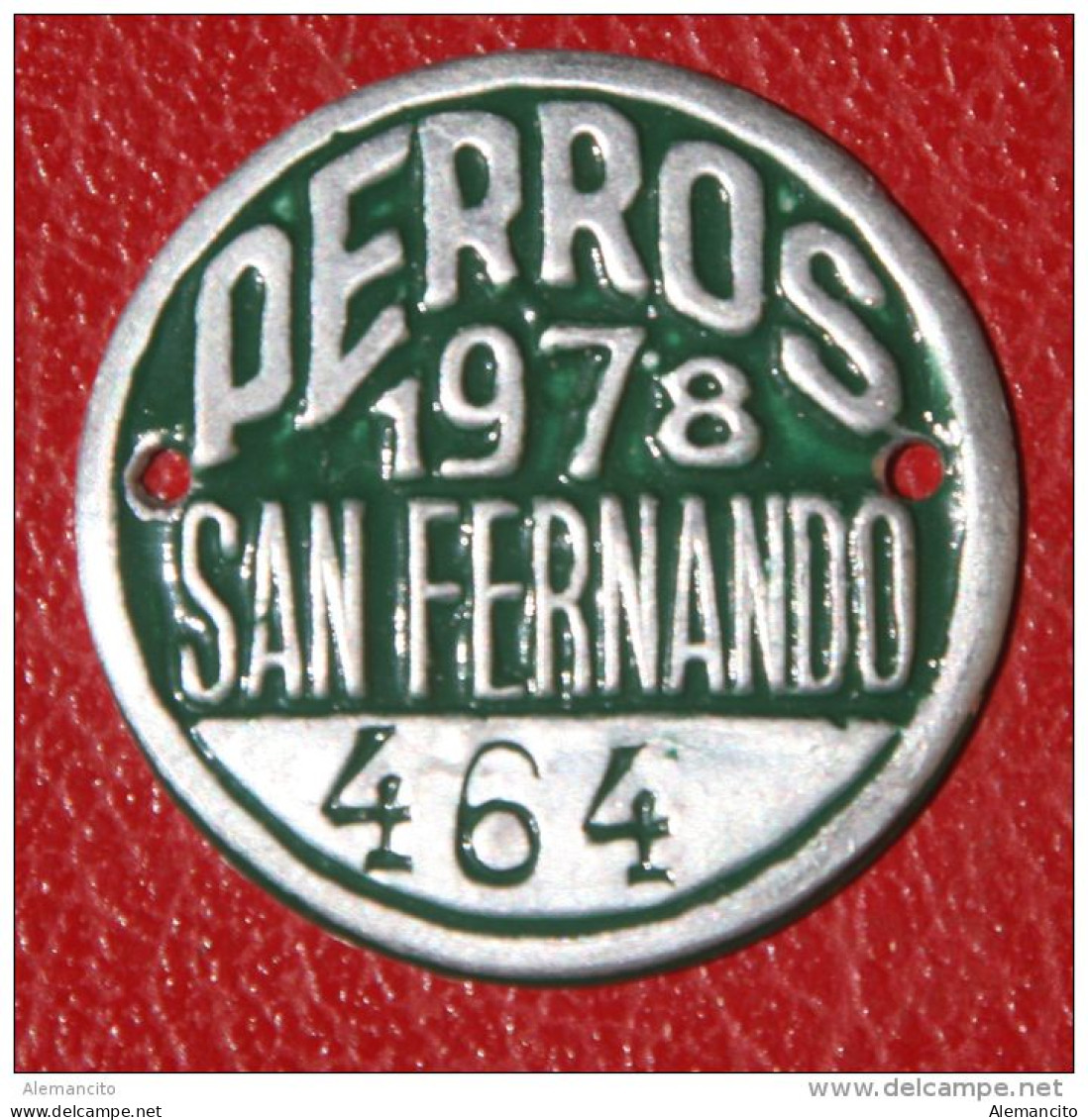 ESPAÑA - SAN FERNADO ( CADIZ )  -- ANTIGUA  MATRICULA  --  ( PLACA DE PERROS ) AÑO 1978 Nº 464 - Autres & Non Classés