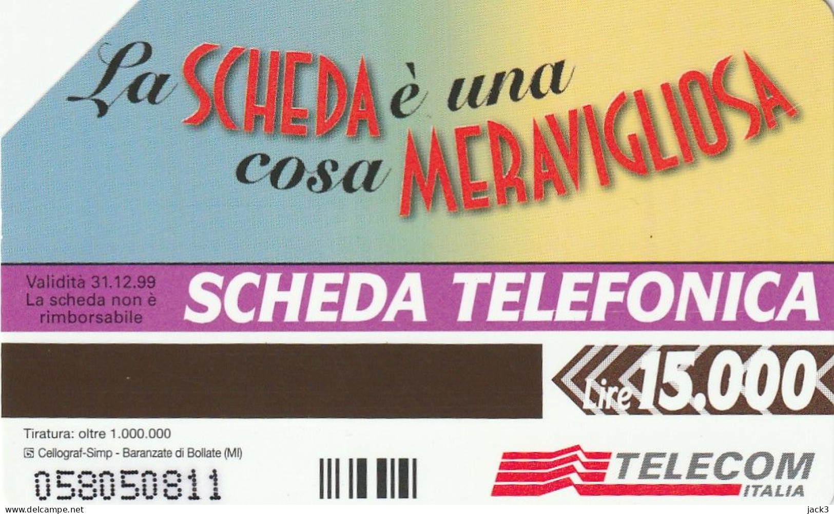 SCEDA TELEFONICA - LA SCHEDA E' UNA COSA MERAVIGLIOSA (2 SCANS) - Publiques Thématiques