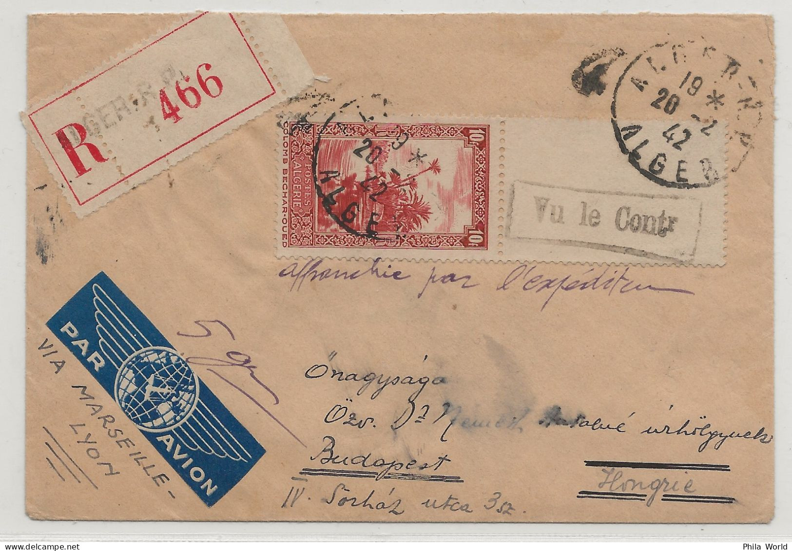 ALGERIE Daguin Alger 1942 Lettre Par Avion Recommandée > HONGRIE Budapest Via MARSEILLE LYON GENEVE Cachet VU CONTROLE - Covers & Documents