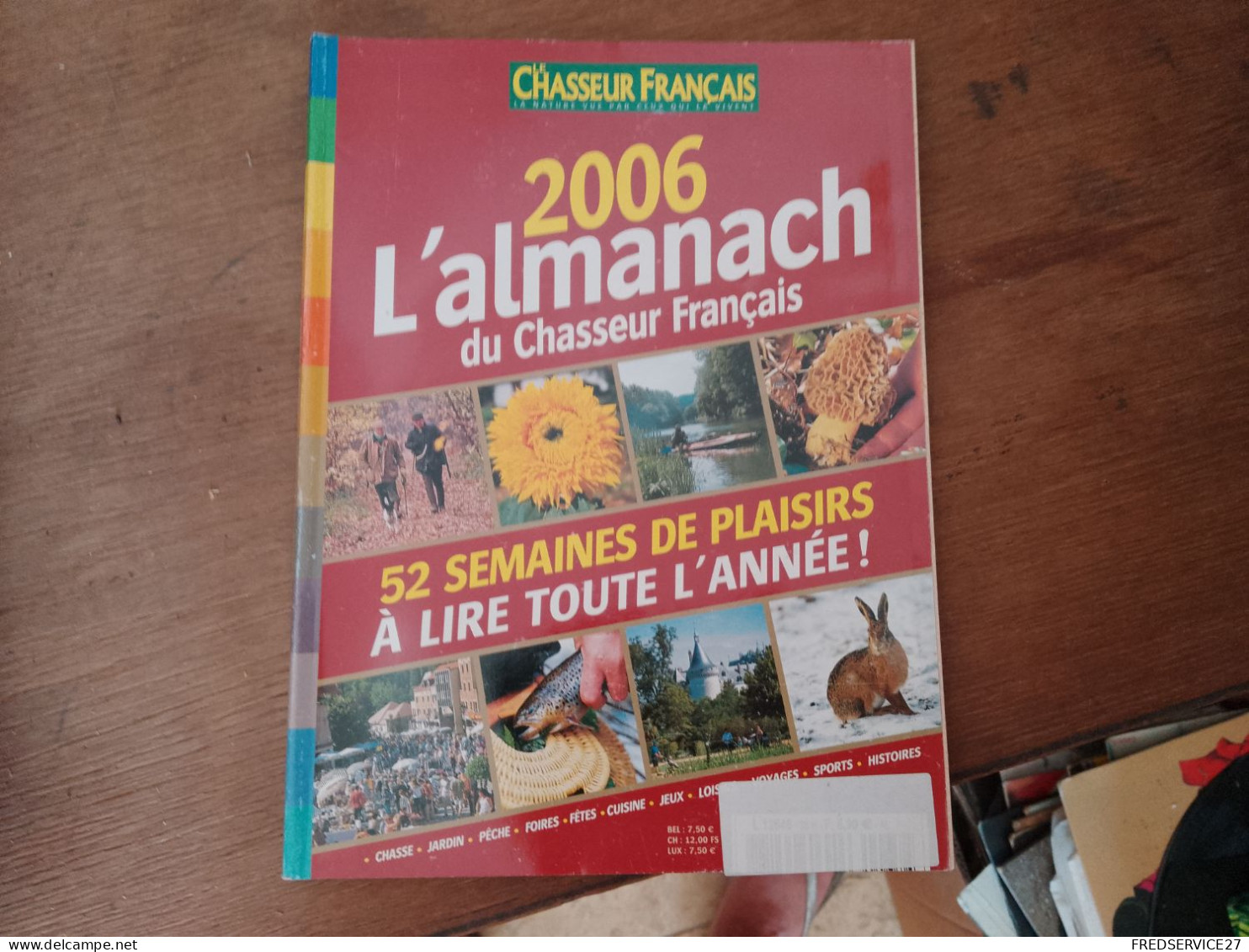 121 // L'ALMANACH 2006 DU   CHASSEUR FRANCAIS / 52 SEMAINES DE PLAISIRS - Fischen + Jagen