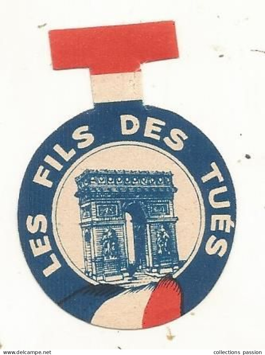 Insigne Papier Pour épinglette, LES FILS DES TUES, France, Arc De Triomphe - Other & Unclassified