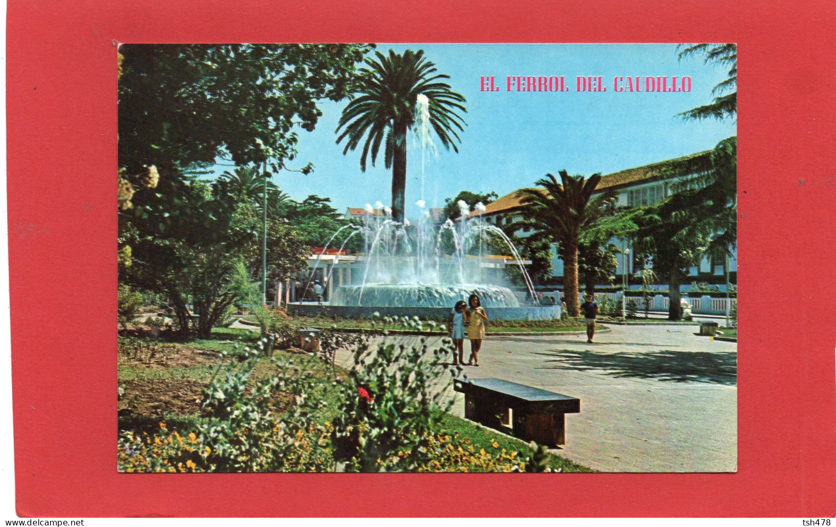 ESPAGNE----EL FERROL DEL DAUDILLO--canton De Molins--la Fontaine Lumineuse--voir 2 Scans - La Coruña