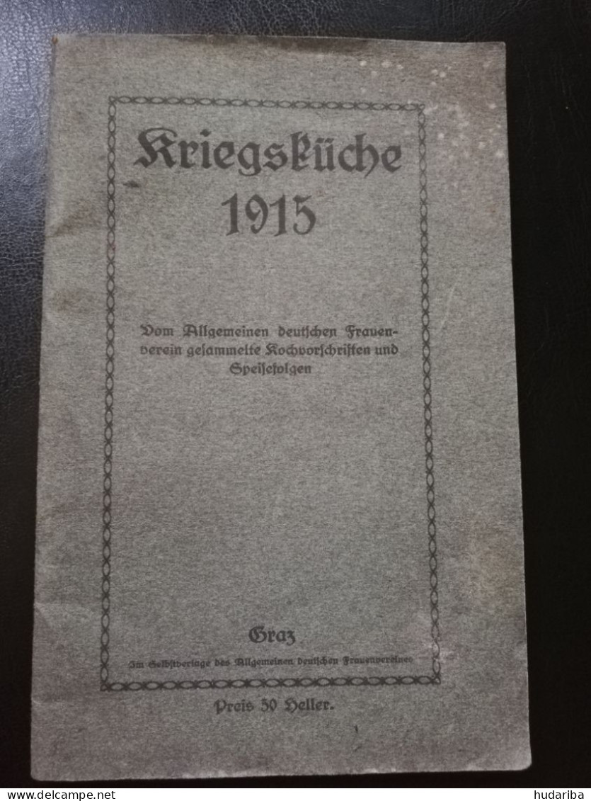 WK, WW 1. Kriegsküche, 1915 Graz, Frauenvereines. - Comidas & Bebidas