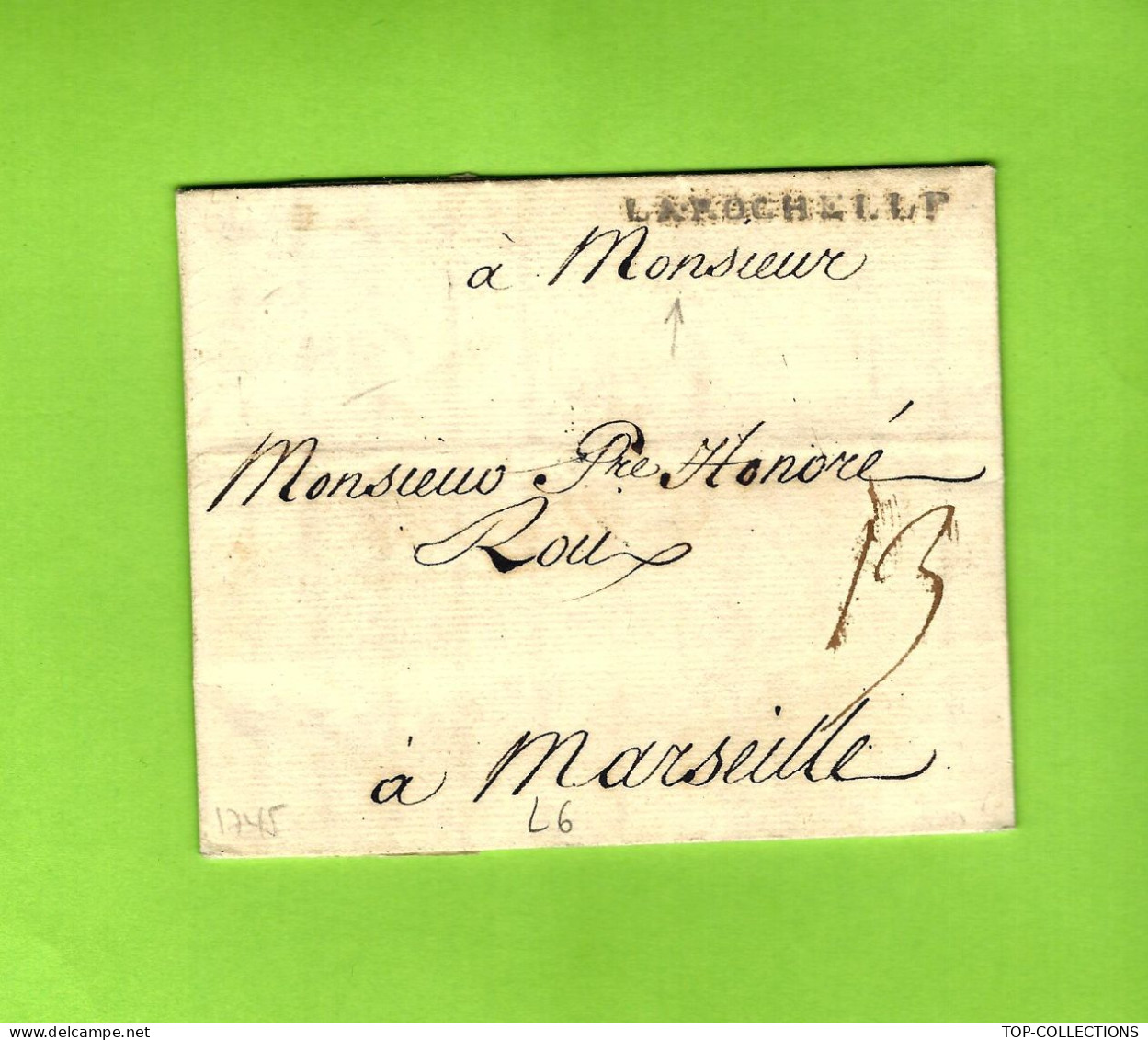 1745 La Rochelle  LETTRE SIGN. Noordingh & Domus NEGOCIANTS ARMATEURS  Pour Pierre Honoré  Roux Marseille  V. HISTORIQUE - ... - 1799