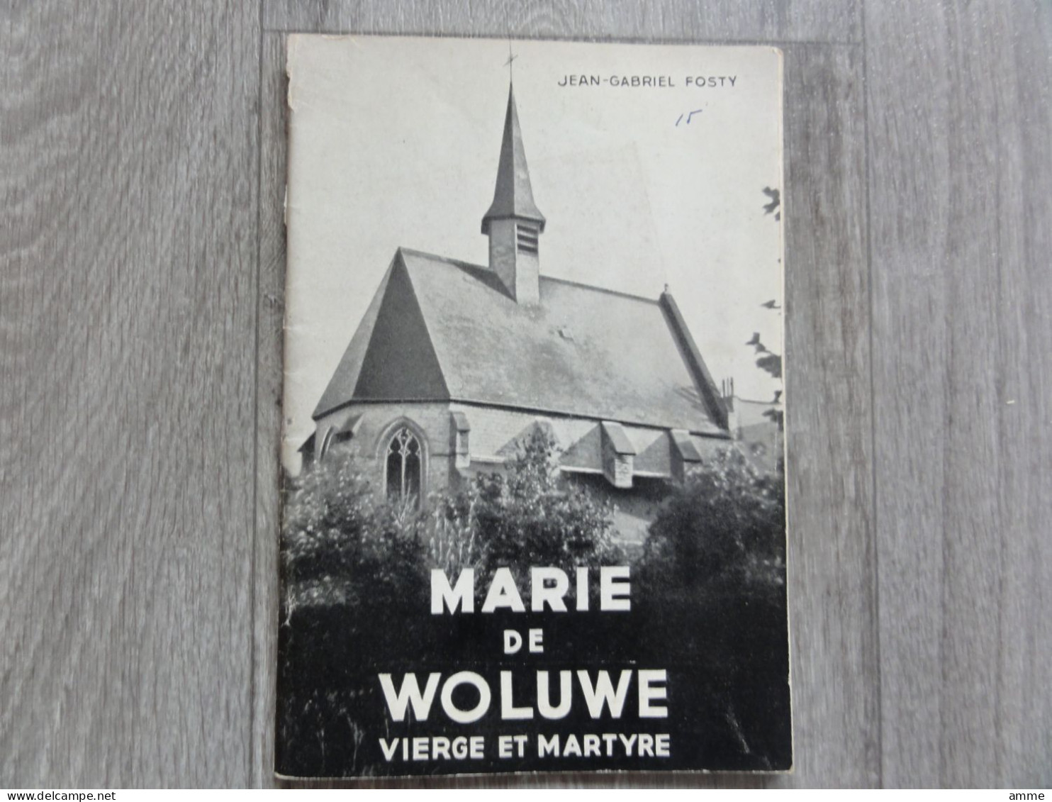 Woluwe-Saint-Lambert   *  (boek)  Marie De Woluwe, Vierge Et Martyre - Woluwe-St-Lambert - St-Lambrechts-Woluwe