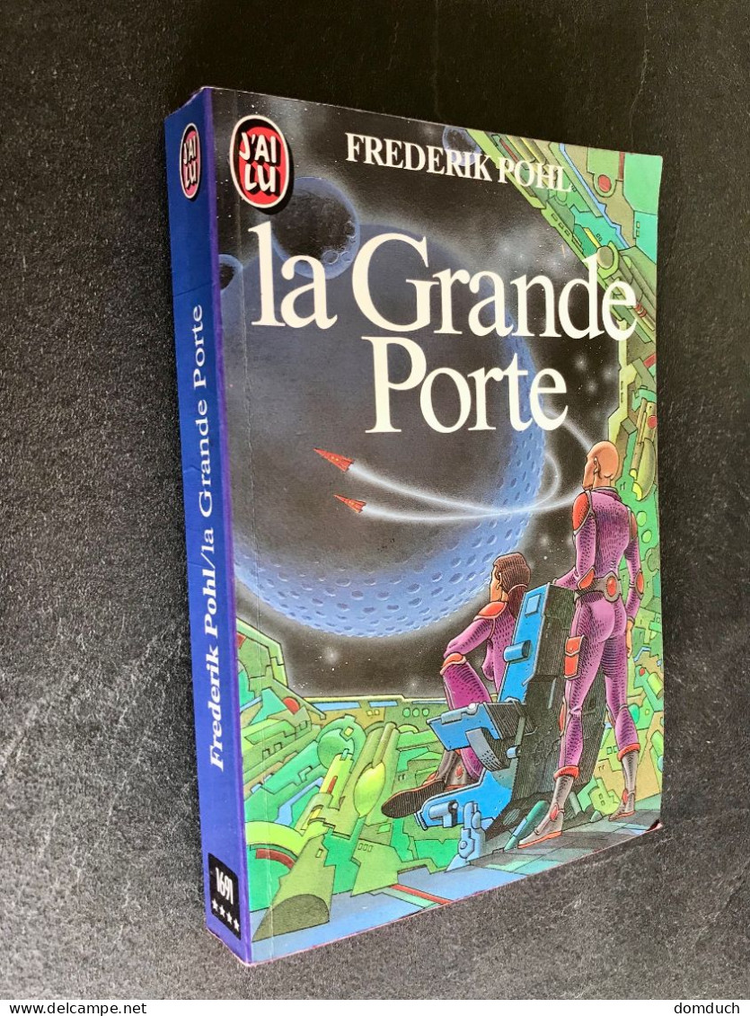 J’AI LU S.F. N° 1691  La Grande Porte  Frederik POHL 1984 - J'ai Lu