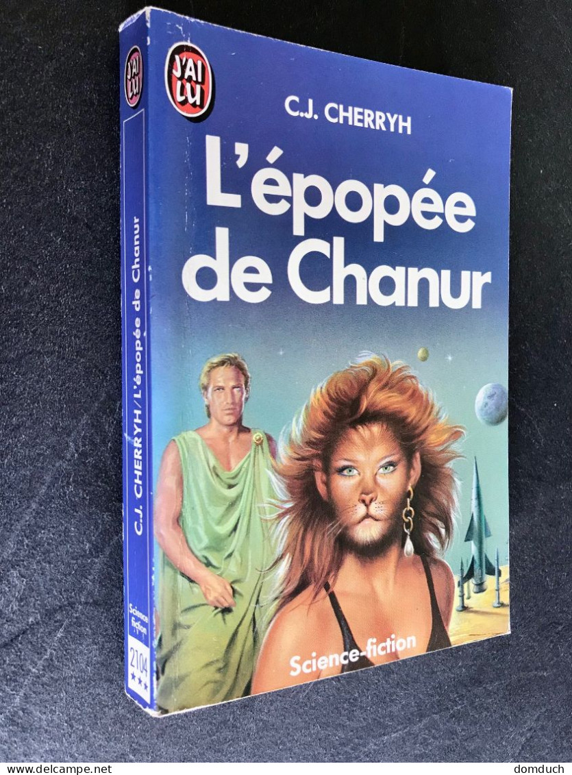 J’AI LU S.F. N° 2104  L’épopée De Chanur  C. J. CHERRYH 1986 - J'ai Lu