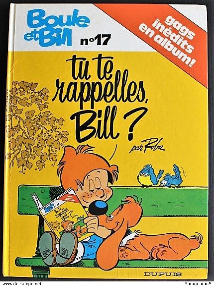 BD BOULE ET BILL - 17 - Tu Te Rappelles, Bill ? - Rééd. 1987 - Boule Et Bill