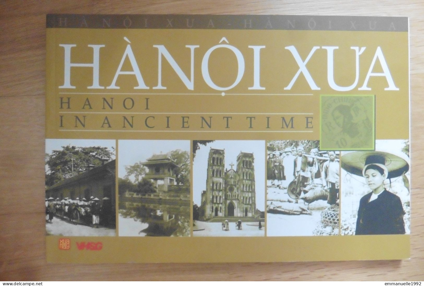 Hanoi Xua In Ancient Time Old Photos & Postcards Book 2009 - Livre De Cartes Postales Anciennes Indochine Tonkin - Asien