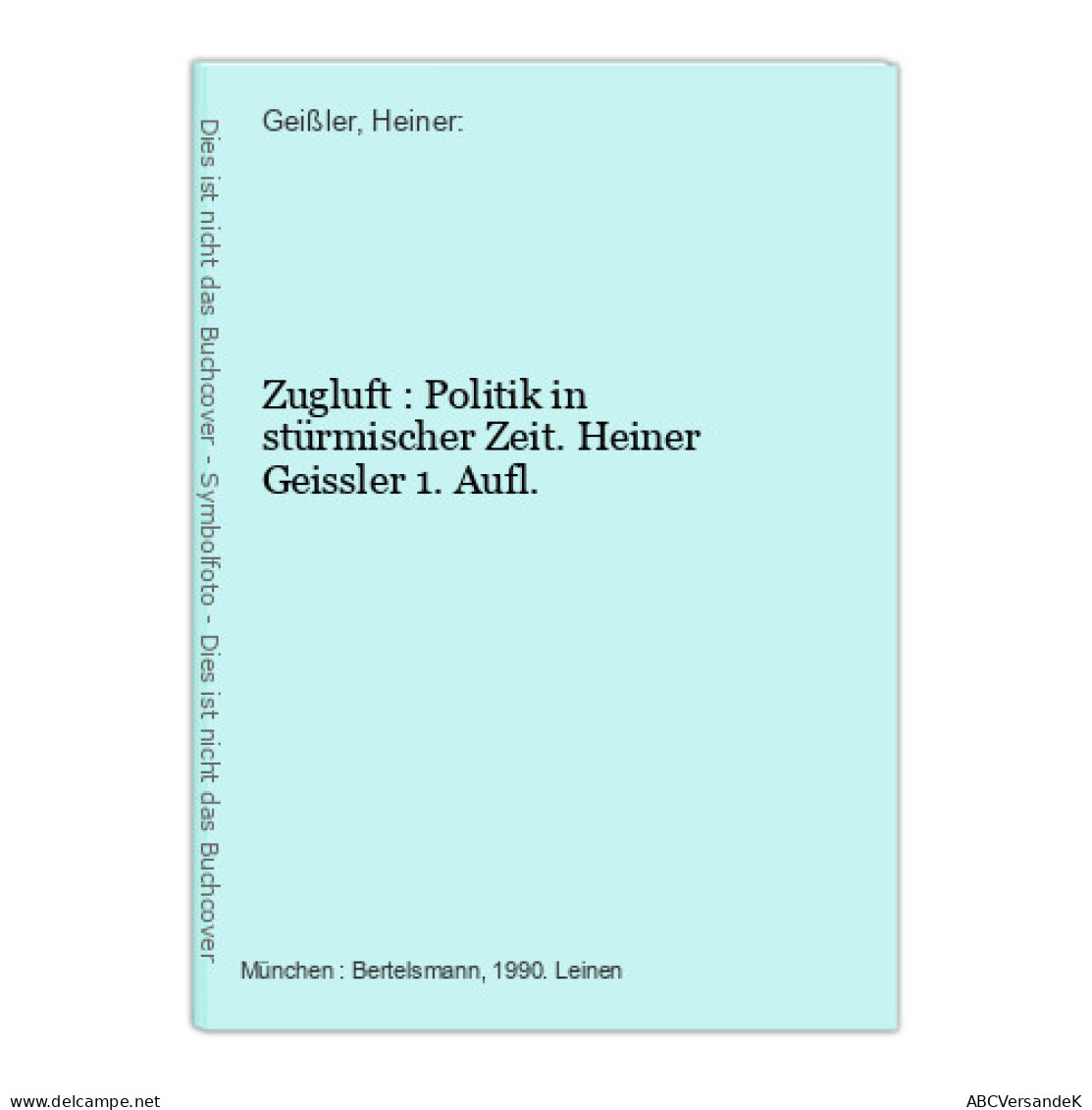 Zugluft : Politik In Stürmischer Zeit. Heiner Geissler 1. Aufl. - Hedendaagse Politiek