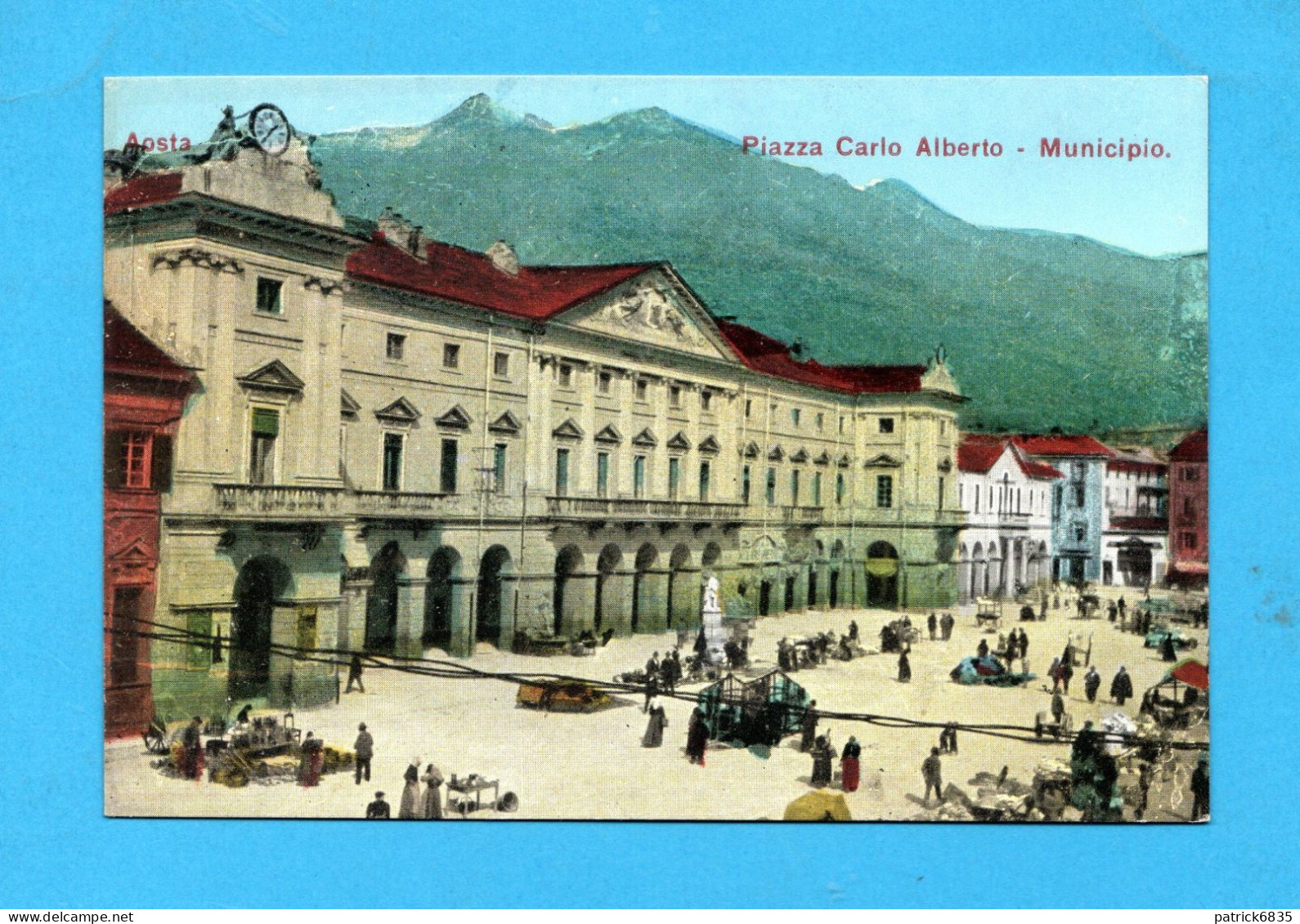 AOSTA -  PIAZZA CARLO ALBERTO - MUNICIPIO.   Non Viaggiata. - Aosta