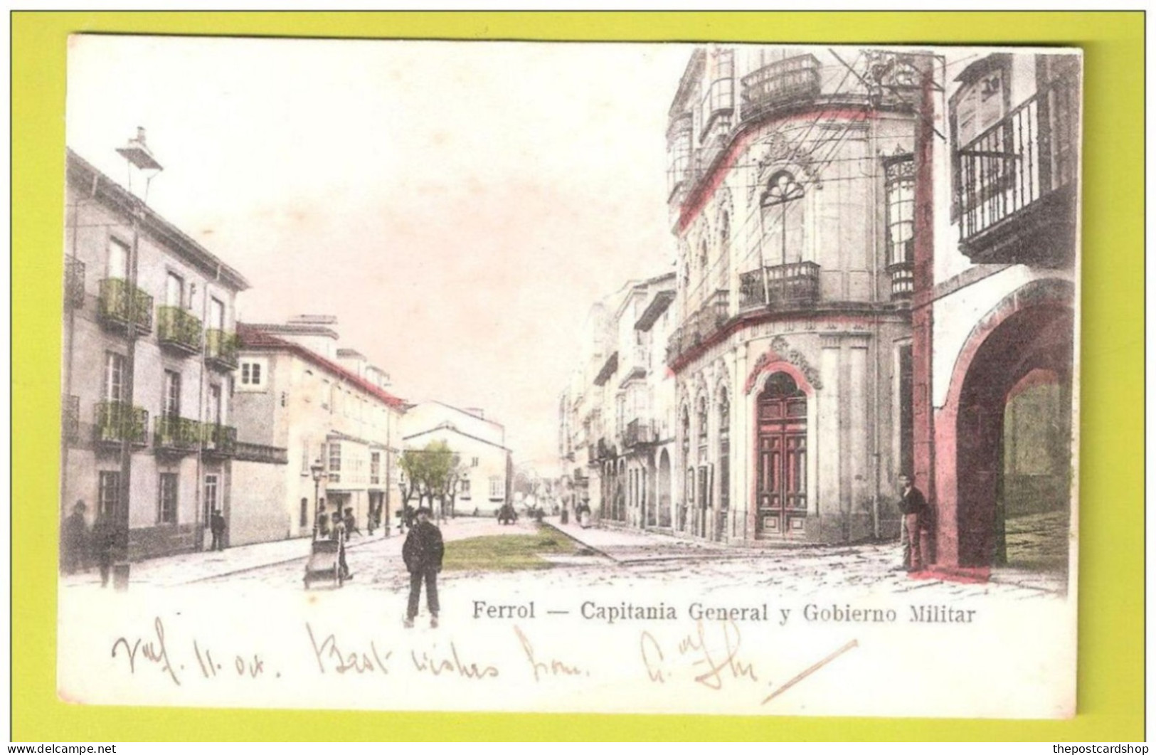 ESPAGNE FERROL CAPITANIA GENERAL Y GOBIERNO MILITAR Early Undivided Back Used Postcard - La Coruña