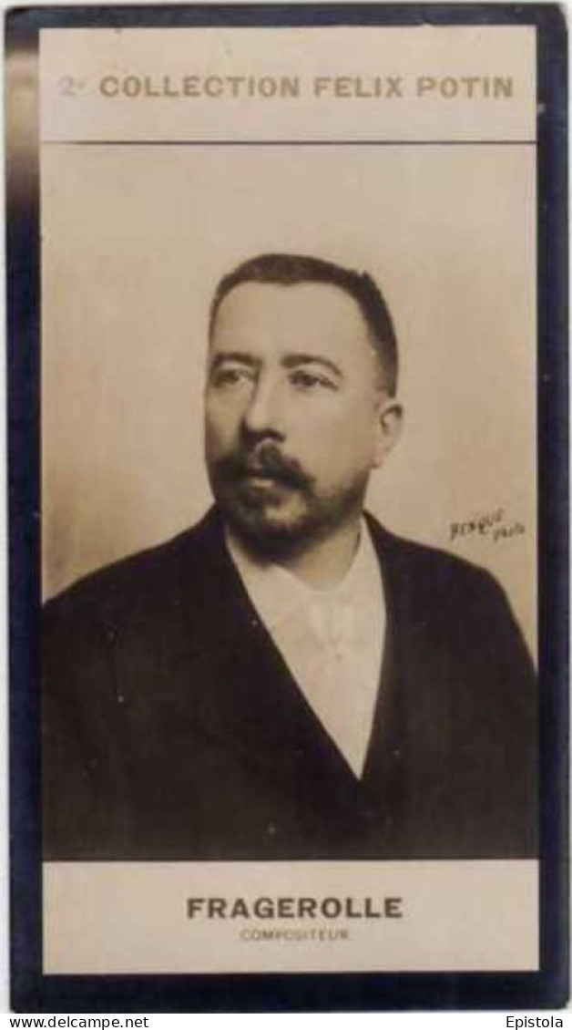 ► Georges Fragerolle Né à Asnières - Chansonnier. - Chanteur  Pianiste De Cabaret - Collection Photo Felix POTIN 1908 - Félix Potin