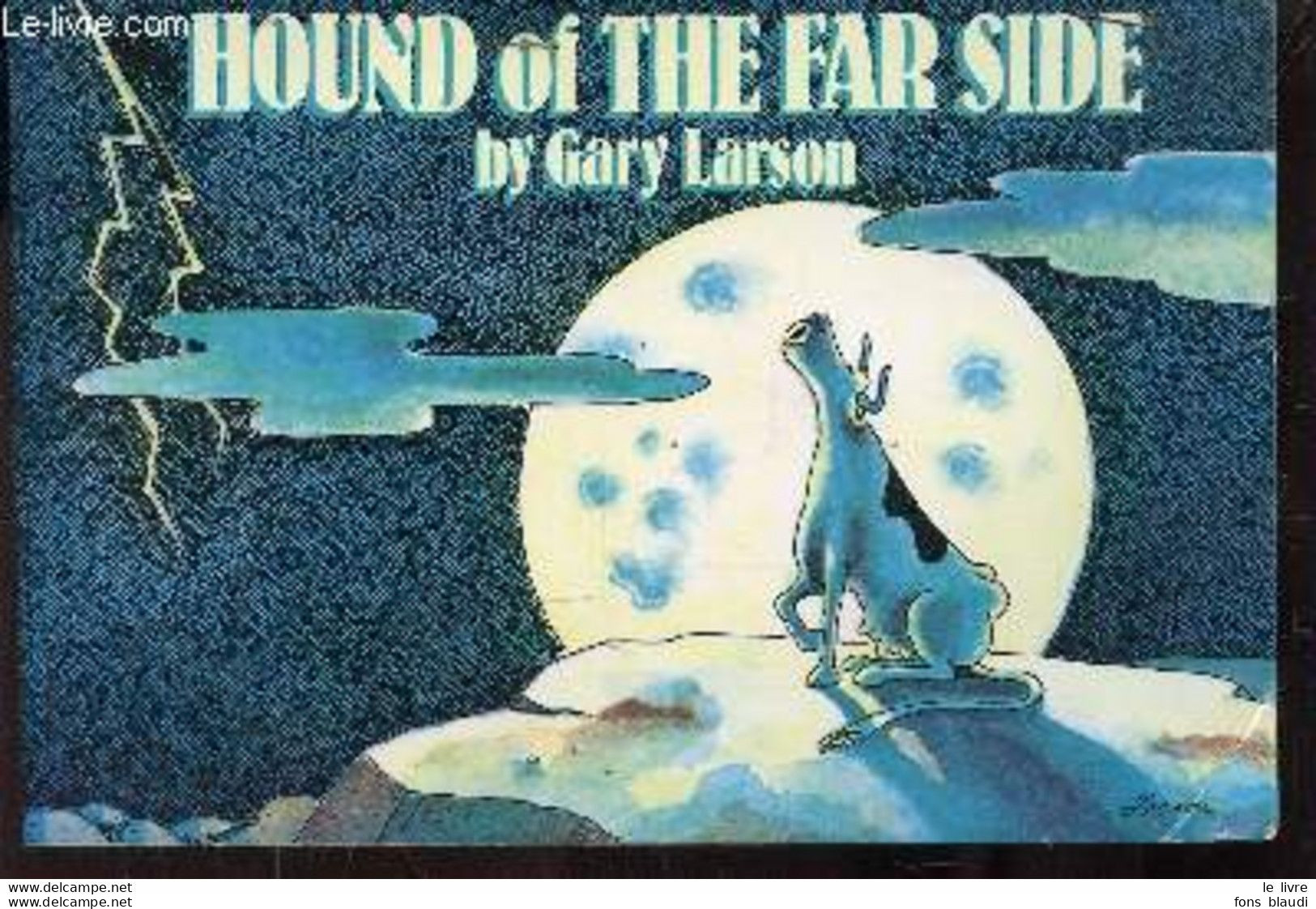 1987 - Gary Larson - Hound Of The Far Side - EO - Prevoir Des Frais De Port - Otros Editores