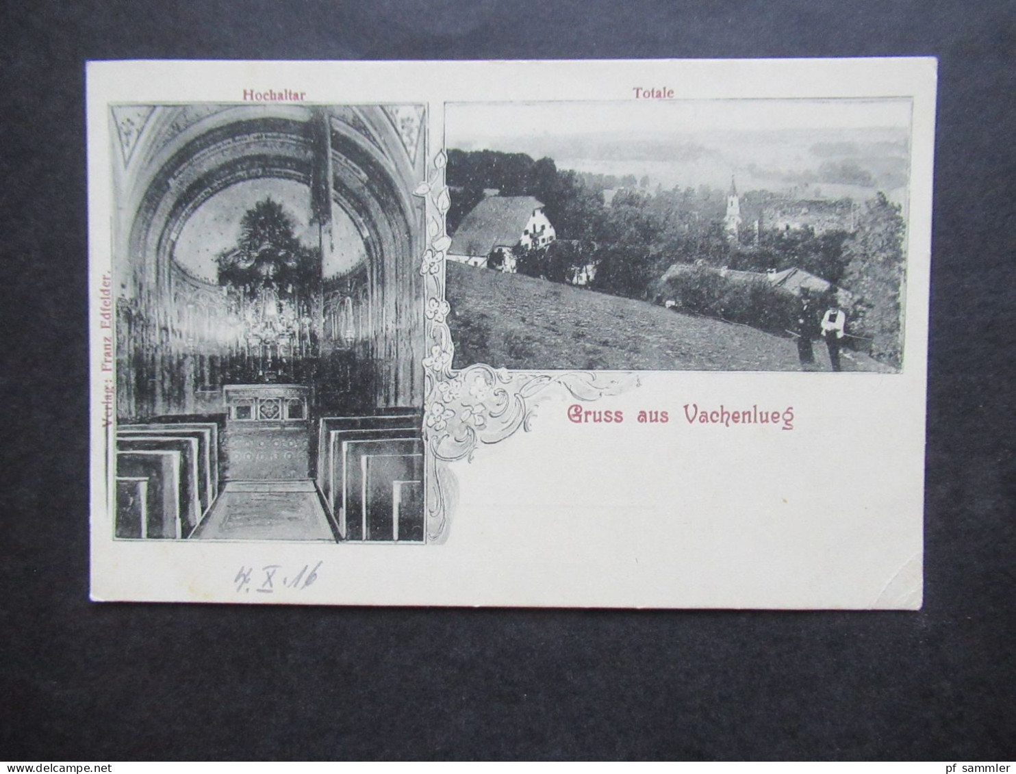 PK Um 1900 Mehrbildkarte Gruss Aus Vachenlueg Mit Totale Und Hochaltar Verlag Franz Edfelder - Greetings From...