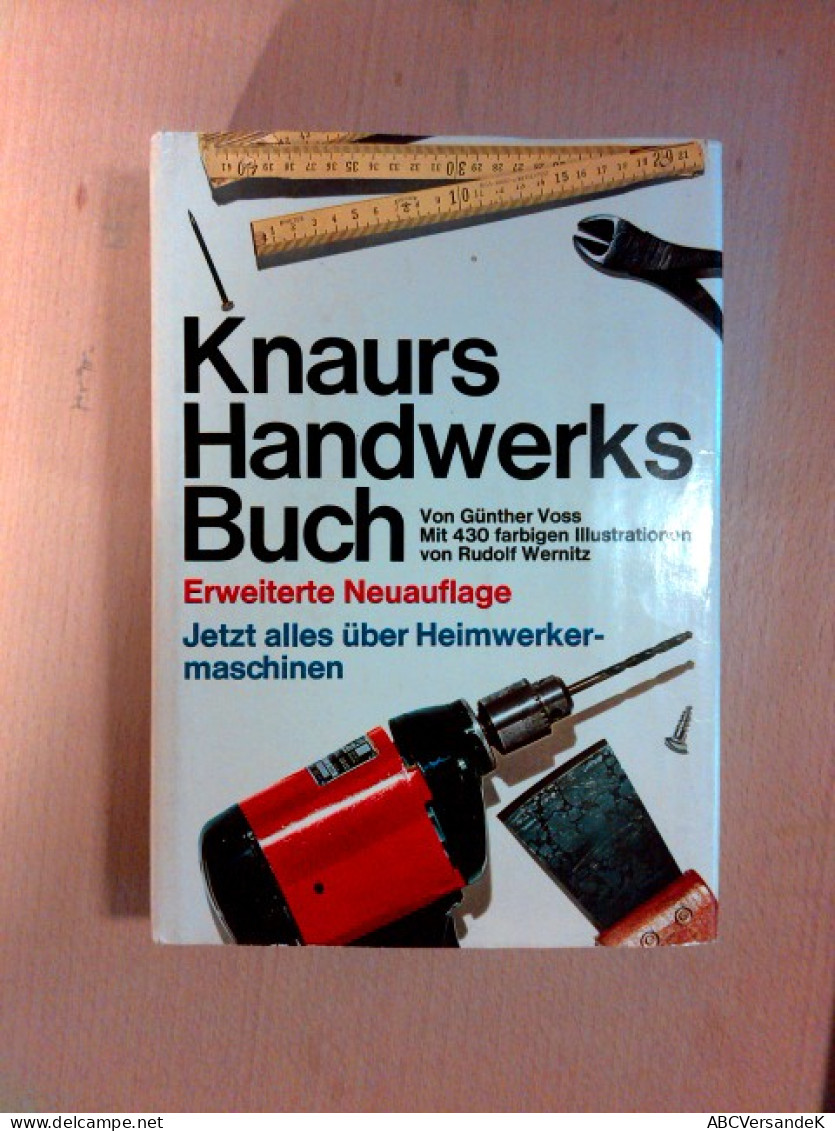 Knaurs Handwerksbuch - Mit 430 Farbigen Illustrationen Von Rudol Wernitz - Technique