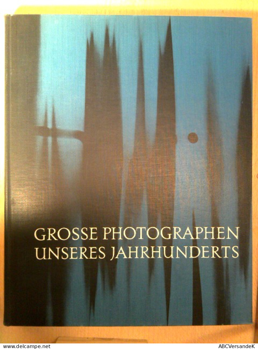 Grosse Photographen Unseres Jahrhunderts - Photographie