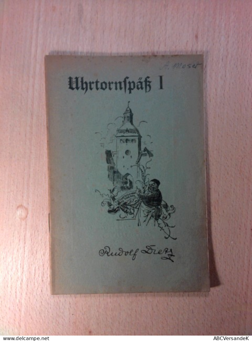 Uhrtornspäß I - Lustige Gedichte In Nassauischer Mundart - Drittes Bis Fünftes Laufend - Hessen