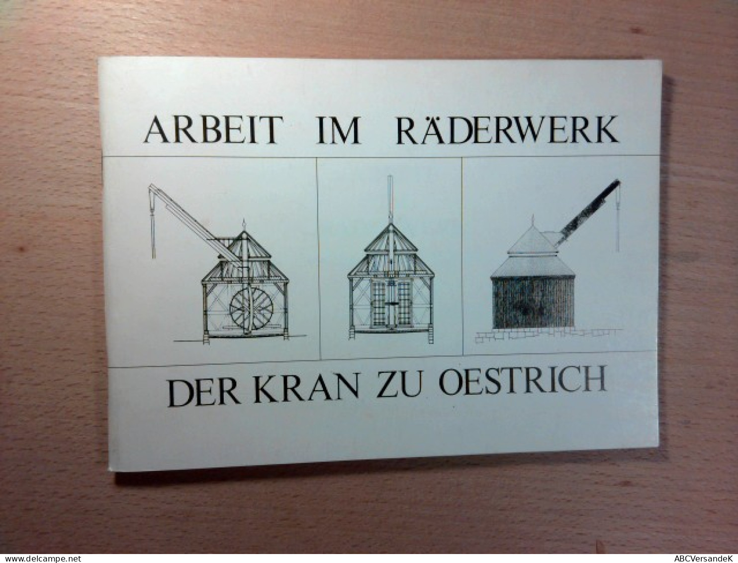 Arbeit Im Räderwerk - Der Kran Zu Oestrich - Hesse