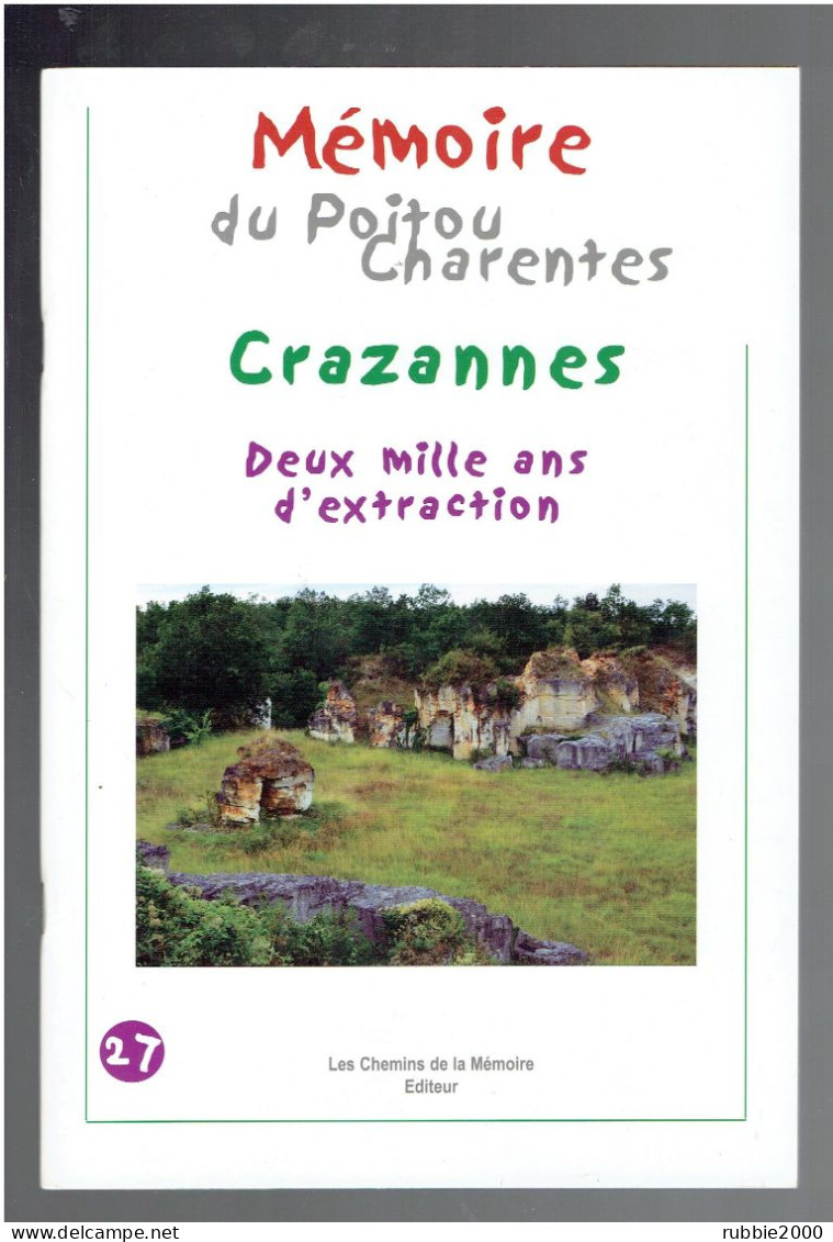 MEMOIRE DU POITOU CHARENTES CRAZANNES DEUX MILLE ANS D EXTRACTION CARRIERE - Poitou-Charentes