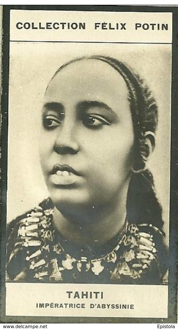 ►   Taytu Betul  ጣይቱ ብ- Emperatrice D'Éthiopie "dite Tahiti" - Première Collection Photo Felix POTIN 1900 - Félix Potin